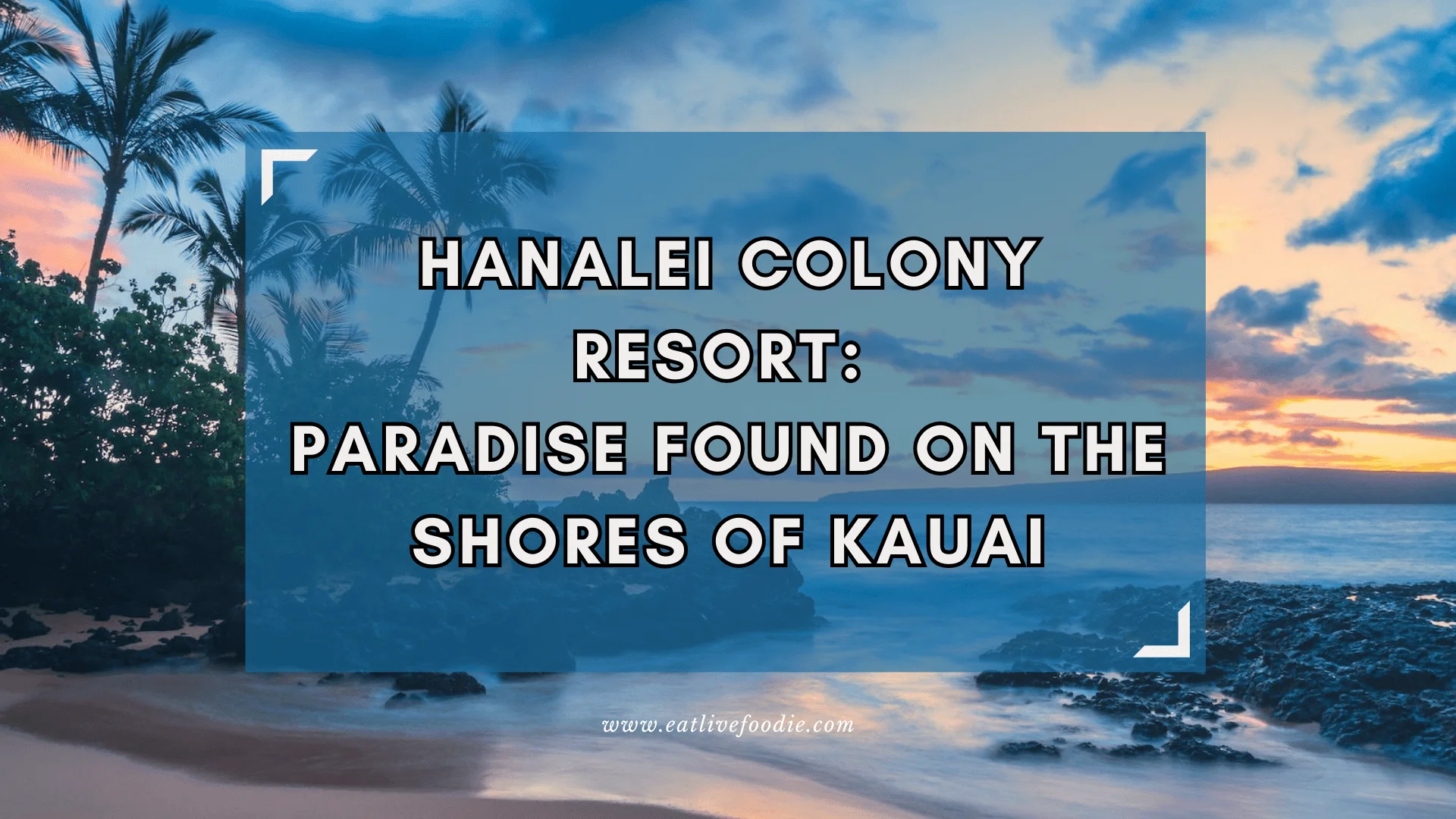 Hanalei Colony Resort: Paradise Found on the Shores of Kauai